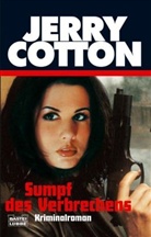 Jerry Cotton - Jerry Cotton, Sumpf des Verbrechens
