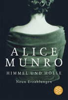 Alice Munro - Himmel und Hölle