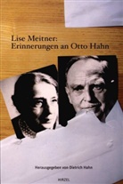 Dietrich Hahn, Lise Meitner, Dietric Hahn, Dietrich Hahn - Lise Meitner: Erinnerungen an Otto Hahn