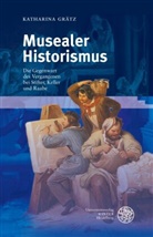 Katharina Grätz - Musealer Historismus