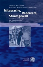 Doert Bischoff, Doerte Bischoff, Wagner-Egelhaaf, Wagner-Egelhaaf, Martina Wagner-Egelhaaf - Mitsprache, Rederecht, Stimmgewalt