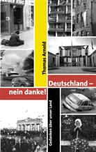 Thomas Arnold - Deutschland - nein danke