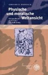 Gerhard K Eisenbach, Gerhard K. Eisenbach - Physische und moralische Weltansicht