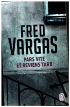 Fred Vargas - Pars vite et reviens tard