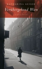 Katharina Geiser - Vorübergehend Wien