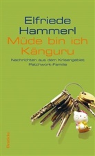 Elfriede Hammerl - Müde bin ich Känguru