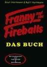 Knut Hartmann, Ralf Hartmann - Franny and the Fireballs