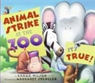 Karma Wilson, Margaret Spengler - Animal Strike at the Zoo. It's True!