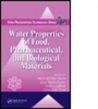 Maria (Universidad De Buenos Aire Del Pilar Buera, Maria Welti-Chanes Del Pilar Buera, DEL PILAR BUERA MARIA UNIVERSIDA, Malcolm Povey, Horacio R. Corti, Corti Horacio R.... - Water Properties of Food, Pharmaceutical, and Biological Materials
