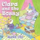 Ruth Ohi, Ruth Ohi - Clara And the Bossy