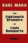 Karl Marx - The Eighteenth Brumaire of Louis Bonaparte
