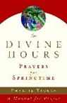 Phyllis Tickle, Tickle Phyllis, Phyllis Tickle - The Divine Hours (Volume Three): Prayers for Springtime