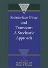 Gedeon Dagan, Gedeon Dagan, Dagan Gedeon, Dagan Gedeon, Shlomo P. Neuman, Neuman Shlomo P. - Subsurface Flow and Transport