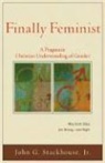 John G Stackhouse, John G. Stackhouse, John G. Jr. Stackhouse, John Gordon Stackhouse, Craig Evans, Craig A Evans... - Finally Feminist