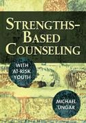 Michael Ungar, Michael (MIC) Ungar - Strengths-Based Counseling With At-Risk Youth