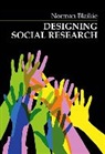 Norman Blaikie, Norman W H Blaikie, Norman W. H. Blaikie - Designing Social Research