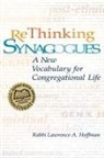 Lawrence A. Hoffman, PhD Hoffman, Rabbi Lawrence A. Hoffman, Hoffman Rabbi Lawrence a - Rethinking Synagogues