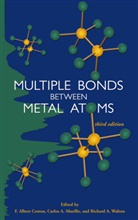 Carlo A Murillo, Carlos A Murillo, Richard A Walton, F Albert Cotton, F. Albert Cotton, Frank A. Cotton... - Multiple Bonds between Metal Atoms