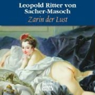 Leopold Ritter von Sacher-Masoch, Leopold von Sacher-Masoch, Dana Geissler - Zarin der Lust, 1 Audio-CD (Audio book)