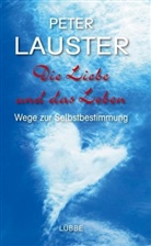 Peter Lauster - Die Liebe und das Leben
