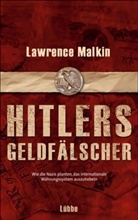 Lawrence Malkin - Hitlers Geldfälscher