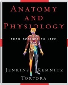 Gail Jenkins, Gail Kemnitz Jenkins, Christopher Kemnitz, Gerard J. Tortora - Anatomy and Physiology