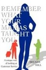 Brenda Hill - Remember What Your Mamas Taught You