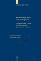 Jochen Schmidt - Vielstimmige Rede vom Unsagbaren