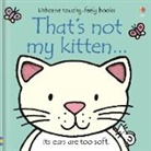 Fiona Watt, Watt Fiona, Rachel Wells, Rachel Wells, Wells Rachel - That's Not my Kitten