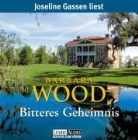 Barbara Wood, Joseline Gassen - Bitteres Geheimnis, 7 Audio-CDs (Audio book)