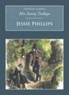 Fanny Trollope, Frances Trollope - Jessie Phillips