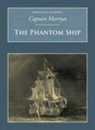 Captain Marryat, Captain Frederick Marryat, Captain/ Marryat Marryat, Frederick Marryat - The Phantom Ship