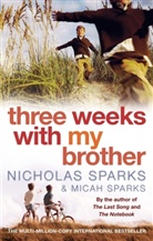 Spark, Sparks, Micah Sparks, Nichola Sparks, Nicholas Sparks - Three Weeks with my Brother