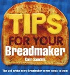 Karen Saunders, Saunders Karen - Tips for Your Breadmaker