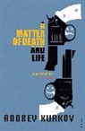 Andrei Kurkov, Andrey Kurkov - A Matter of Death and Life