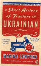 Marina Lewycka - A Short History of Tractors in Ukrainian