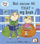 Lauren Child - But Excuse Me that is My Book