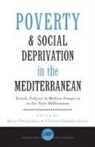 Christos Papatheodorou, Christos Papatheodoru, Maria Petmesidou, Maria Papatheodorou Petmesidou, Maria Papatheodoru Petmesidou, Christos Papatheodorou... - Poverty and Social Deprivation in the Mediterranean