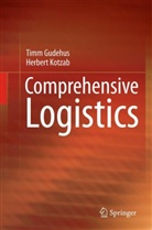 Timm Gudehus, Herbert Kotzab - Comprehensive Logistics