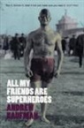 Andrew Kaufman - All my friends are superheroes