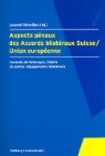 Laurent Moreillon - Aspects pénaux des Accords bilatéraux Suisse / Union européenne