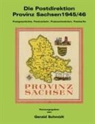 Schmidt, Geral Schmidt, Gerald Schmidt - Die Postdirektion Provinz Sachsen 1945/46
