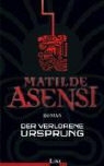 Matilde Asensi - Der verlorene Ursprung