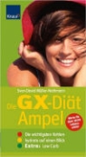 Sven-David Müller-Nothmann - Die GX-Diät Ampel