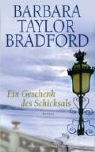 Barbara Taylor Bradford - Ein Geschenk des Schicksals
