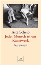 Asta Scheib - Jeder Mensch ist ein Kunstwerk