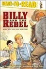 Deborah Hopkinson, Brian Floca - Billy and the Rebel