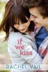 Rachel Vail - If We Kiss