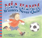 Mia Hamm, Mia/ Thompson Hamm, Hamm Mia, Carol Thompson - Winners Never Quit!