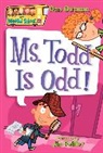 Dan Gutman, Dan Paillot Gutman, Gutman Dan, GUTMAN DAN PAILLOT JIM, Jim Paillot - My Weird School #12: Ms. Todd Is Odd!